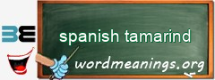 WordMeaning blackboard for spanish tamarind